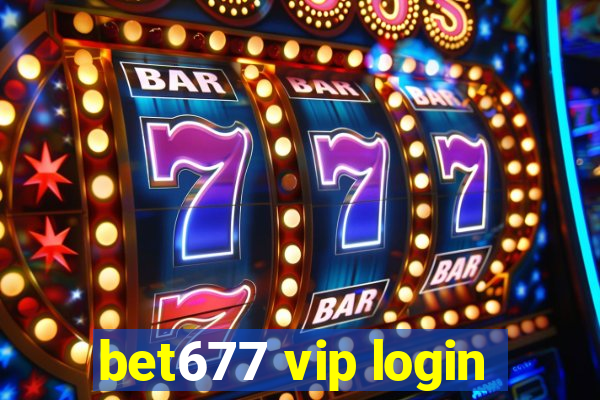 bet677 vip login